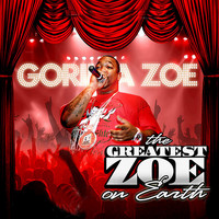 Gorilla Zoe - The Greatest Zoe on Earth (Explicit)
