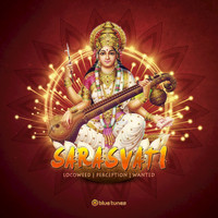 Wanted, LocoWeed, Perception - Sarasvati