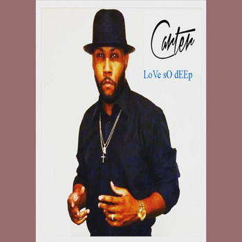 Carter - Love so Deep