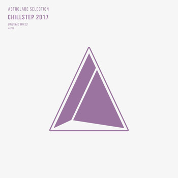 Various Artists - Astrolabe Selection: Chillstep 2017