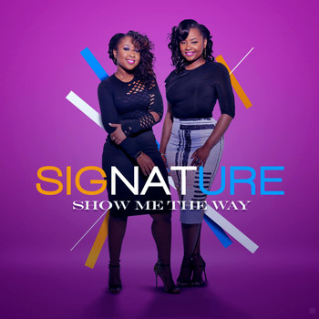 Signature - Show Me the Way