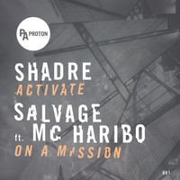 Shadre & Salvage - Activate / On A Mission