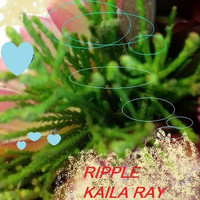 Kaila Ray - Ripple