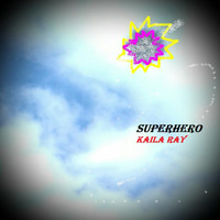 Kaila Ray - SuperHero