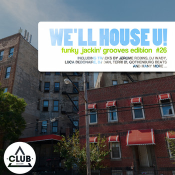 Various Artists - We'll House U! - Funky Jackin' Grooves Edition, Vol. 26