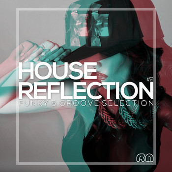 Various Artists - House Reflection - Funky & Groove Selection #2