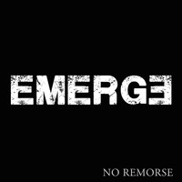 Emerge - No Remorse