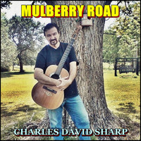 Charles David Sharp - Mulberry Road