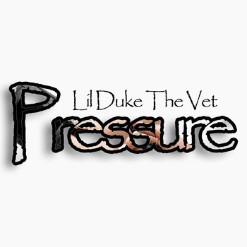 Lil Duke the Vet - Pressure