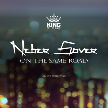 Neber Sover - On the Same Road