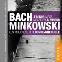 Les Musiciens du Louvre, Marc Minkowski - Bach: Messe en Si, BWV 232