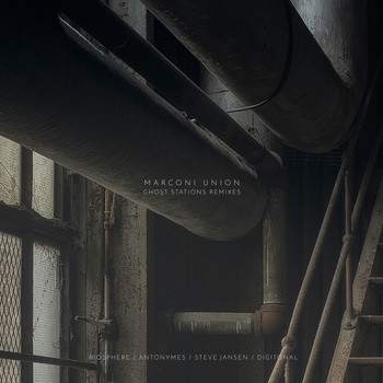 Marconi Union - Ghost Stations Remixes