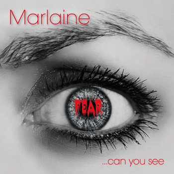 Marlaine - Fear (Can You See)