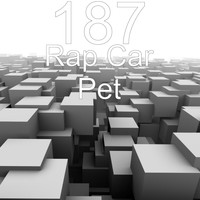 187 - Rap Car Pet