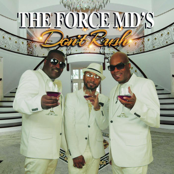 Force M.D.'s - Don't Rush