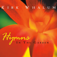 Kirk Whalum - Hymns in the Garden