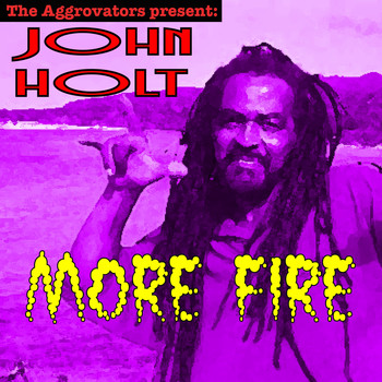 John Holt - More Fire