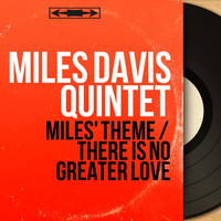 Miles Davis Quintet - Miles' Theme / There Is No Greater Love (Mono Version)
