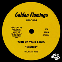 Kessler - Turn up Your Radio
