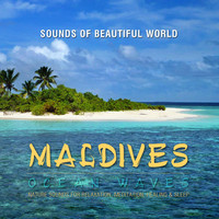 Sounds of Beautiful World - Ocean Waves: Maldives (Nature Sounds for Relaxation, Meditation, Healing & Sleep)