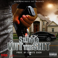 Slick Stunna - Wit the Shit (Explicit)