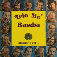 Trio Me' Bumba - Blandar och ger