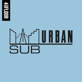 Various Artists - 4 To The Floor Presents Sub-Urban Records