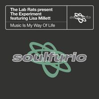 The Lab Rats & The Experiment - Music Is My Way Of Life (feat. Lisa Millett) [The Lab Rats present The Experiment]
