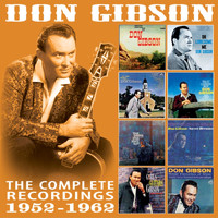Don Gibson - The Complete Recordings 1952 - 1962