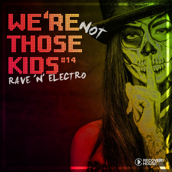 Various Artists - We're Not Those Kids, Pt. 14 (Rave 'N' Electro)