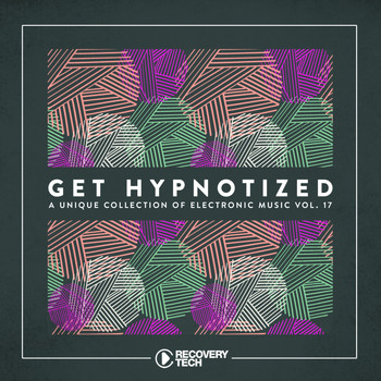 Various Artists - Get Hypnotized - A Unique Collection of Electronic Music, Vol. 17