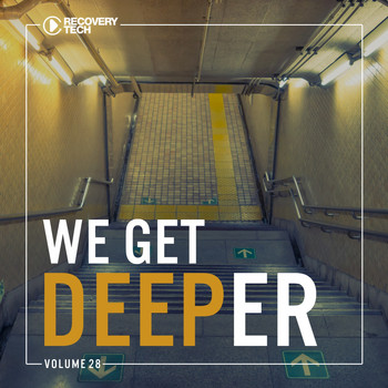 Various Artists - We Get Deeper, Vol. 28