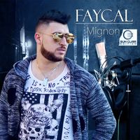 Faycal Mignon - Hiya Tezwjet Wana neghbnet