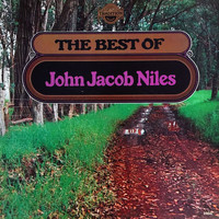 John Jacob Niles - The Best of John Jacob Niles
