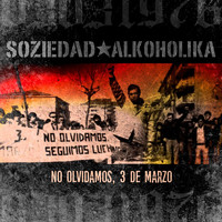 Soziedad Alkoholika - No Olvidamos, 3 de Marzo - Single