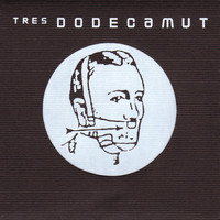 Tres - Dodecamut
