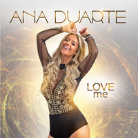 Ana Duarte - Love Me