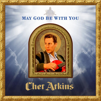 Chet Atkins - May God Be With You