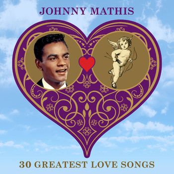 Johnny Mathis - 30 Greatest Love Songs