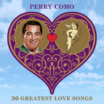 Perry Como - 30 Greatest Love Songs