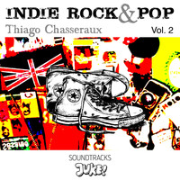 Thiago Chasseraux - Indie Rock & Pop, Vol. 2