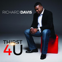 Richard Davis - Thirst 4 U