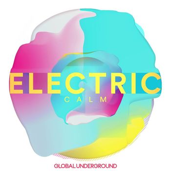 Various Artists - Global Underground - Electric Calm Vol. 7