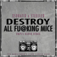 Xsonatix & Steeller - Destroy All Fucking Mice (DMPLS Radio Remix)