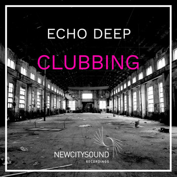 Echo Deep - Clubbing