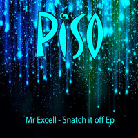 Mr Excell - Snatch It Off