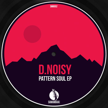 D.Noisy - Pattern Soul
