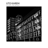 Uto Karem - Living The Night