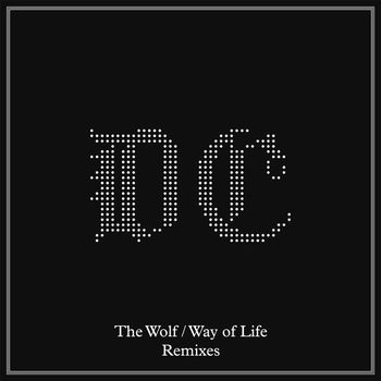 Dave Clarke - The Wolf / Way of Life (Remixes)