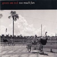 Green On Red - Too Much Fun